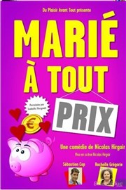 Marié à tout prix Le Troyes Fois Plus Affiche