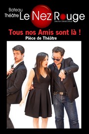 Tous nos amis sont là ! Le Nez Rouge Affiche