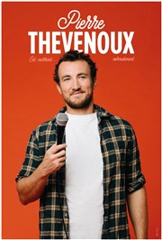 Pierre Thevenoux dans Pierre Thevenoux est marrant... Normalement. Thtre de la Renaissance Affiche