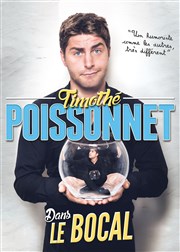 Timothé Poissonnet dans Le Bocal Espace Gerson Affiche