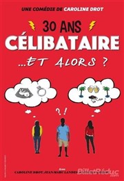 30 ans célibataire, et alors ? Le Burlesque Affiche