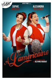 Sophie Imbeaux et Alexandra Desloires dans À l'Américaine Thtre Le Colbert Affiche