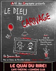 Le dieu du carnage La comdie de Marseille (anciennement Le Quai du Rire) Affiche