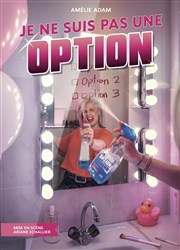 Amélie Adam dans Je ne suis pas une option Boui Boui Caf-thatre Affiche