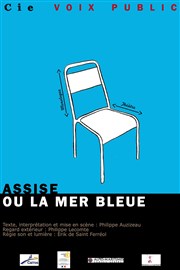 Assise ou la mer est bleue Thtre de l'Eau Vive Affiche