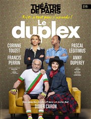 Le duplex | avec Corinne Touzet, Anny Duperey et Pascal Legitimus Thtre de Paris - Grande Salle Affiche