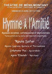 Hymne à l'Amitié Thtre de Mnilmontant - Salle Guy Rtor Affiche