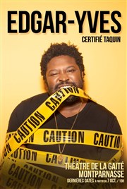 Edgar-Yves dans Certifié taquin ! Gait Montparnasse Affiche