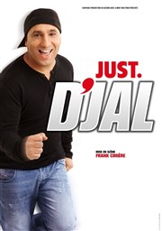 D'Jal dans Just D'Jal Radiant-Bellevue Affiche