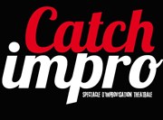 Catch d'improvisation avec Pièces en Stock L'Iris Affiche