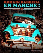 Romain Barreda dans En marche ! Le Lieu Affiche