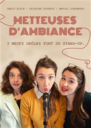 Metteuses d'ambiance Le Point Comdie Affiche