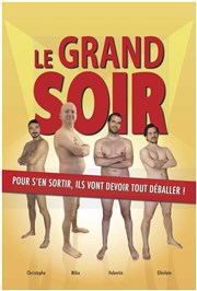 Le grand soir La Comdie des Suds Affiche