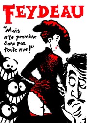 Mais n'te promène donc pas toute nue ! Thtre de Poche Graslin Affiche