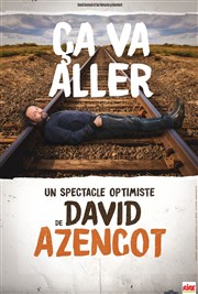 David Azencot dans Ça va aller Thtre BO Saint Martin Affiche