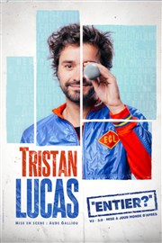 Tristan Lucas dans Entier Thtre  l'Ouest Caen Affiche