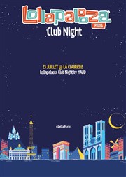 Lollapalooza Club Night by Yard La Clairire Affiche