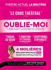 Oublie-moi Thtre la Bruyre Affiche