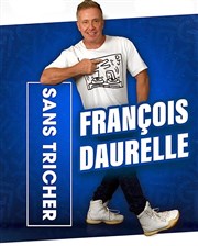 François Daurelle dans Sans Tricher La Comdie d'Avignon Affiche