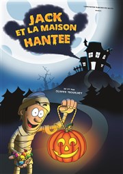 Jack et la maison hantée La Comdie des Suds Affiche