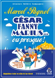 César, Fanny, Marius... Ou presque ! Thtre Tremplin Affiche