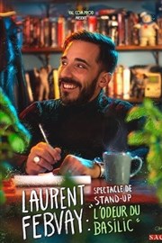 Laurent Febvay dans L'odeur du basilic Thtre  l'Ouest de Lyon Affiche