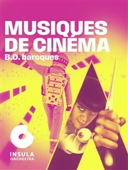 Musiques de Cinéma : B.O Baroques La Seine Musicale - Auditorium Patrick Devedjian Affiche