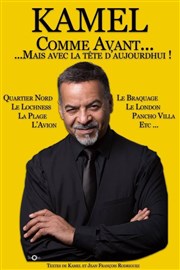 Kamel dans Comme avant... Mais avec la tête d'aujourd'hui ! La Comdie des Suds Affiche