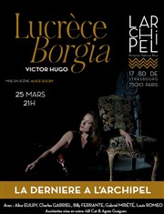 Lucrèce Borgia L'Archipel - Salle 2 - rouge Affiche