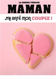 Maman j'ai raté mon couple Thtre 100 Noms - Hangar  Bananes Affiche