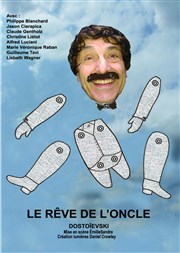 Le rêve de l'oncle Thtre du Nord Ouest Affiche