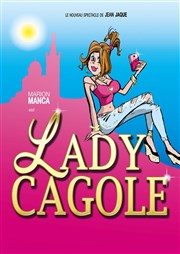 Lady Cagole La Comdie des Suds Affiche