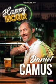 Daniel Camus dans Happy Hour Salle Paul Fort Affiche