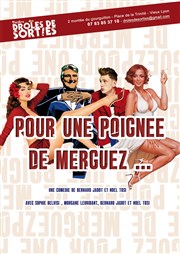 Pour une poignée de Merguez ... Thtre la Maison de Guignol Affiche