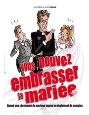 Vous pouvez embrasser la mariée Thtre du Ral Affiche