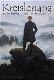 Kreisleriana ou les heures lucides d'un musicien fou Les Rendez-vous d'ailleurs Affiche