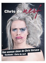 Chris Versace dans Chris de nerf Cabaret Le Ptis Affiche