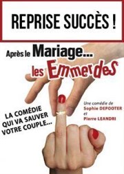 Après le mariage... les emmerdes La Comdie du Mas Affiche