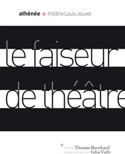 Le faiseur de théâtre Athne - Thtre Louis Jouvet Affiche