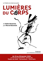 Lumières du Corps Thtre du Soleil - Petite salle - La Cartoucherie Affiche