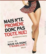 Mais n' te promène donc pas toute nue | suivie de: Mais va donc t' habiller Casino de Dieppe Affiche