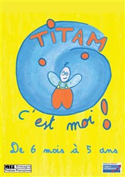 Titam, c'est moi Thtre Beaux Arts Tabard Affiche