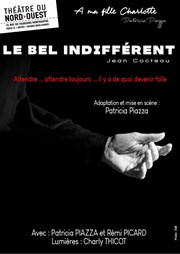 Le Bel indifférent Thtre du Nord Ouest Affiche