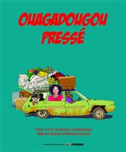 Roukiata Ouedraogo dans Ouagadougou Pressé Thtre Essaion Affiche