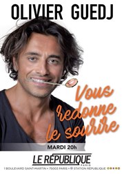 Olivier Guedj dans Olivier Guedj vous redonne le sourire Le Rpublique - Grande Salle Affiche