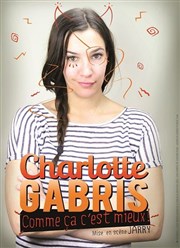 Charlotte Gabris dans Comme ça c'est mieux L'Athna Affiche