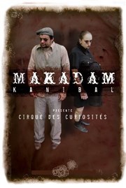 Cirque des Curiosité - Makadam Kanibal | Cirque Electrique Cirque Electrique - La Dalle des cirques Affiche