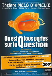 On est tous portés sur la question Thtre Le Mlo D'Amlie Affiche