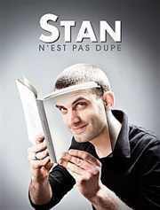 Stan dans Stan n'est pas dupe Espace Gerson Affiche