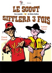 Le scout sifflera trois fois La Boite  rire Vende Affiche